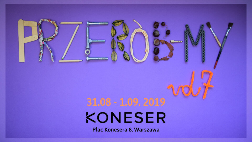 Przerób-My vol.7 - Festiwal upcyklingu, rękodzieła i designu