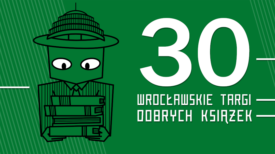 30. Wrocławskie Targi Dobrych Książek