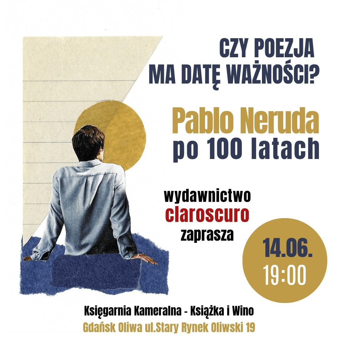 Pablo Neruda po 100 latach